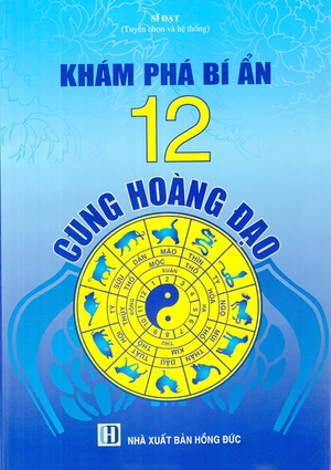 khám phá bí ẩn 12 cung hoàng đạo