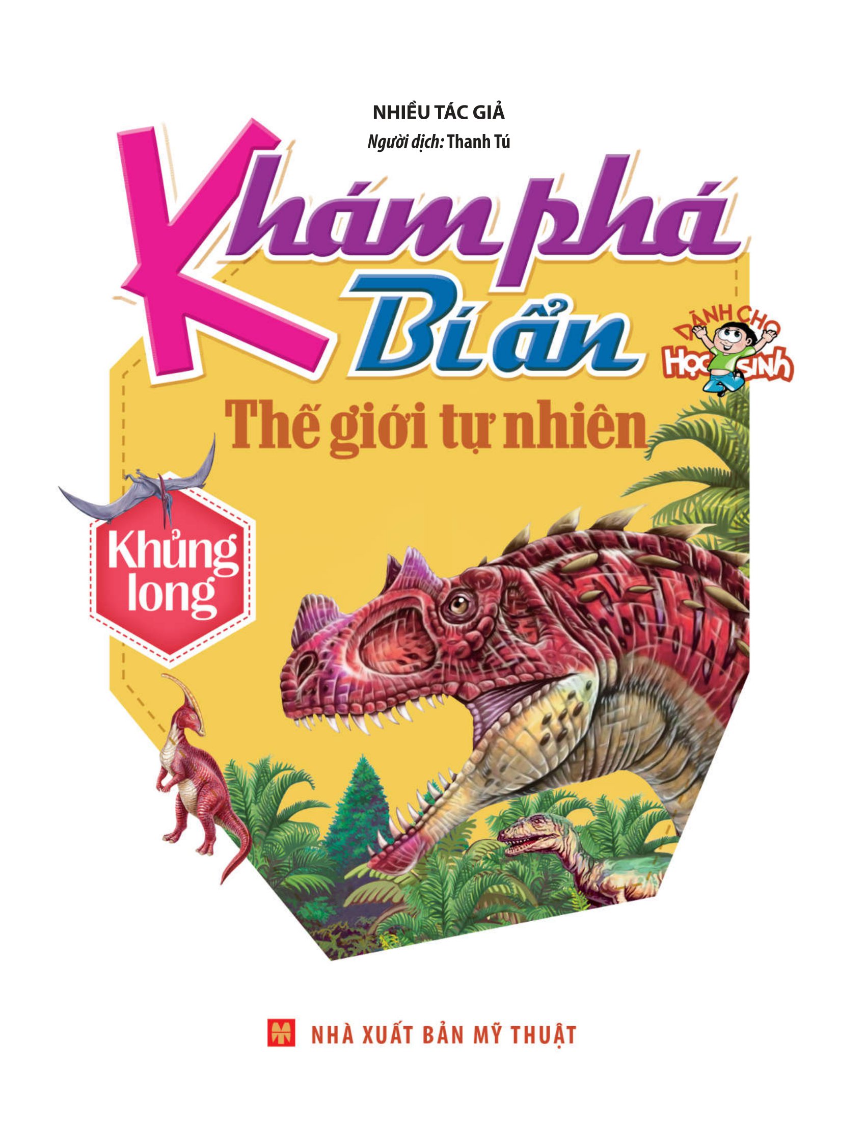 khám phá bí ẩn thế giới tự nhiên: khủng long (tái bản)