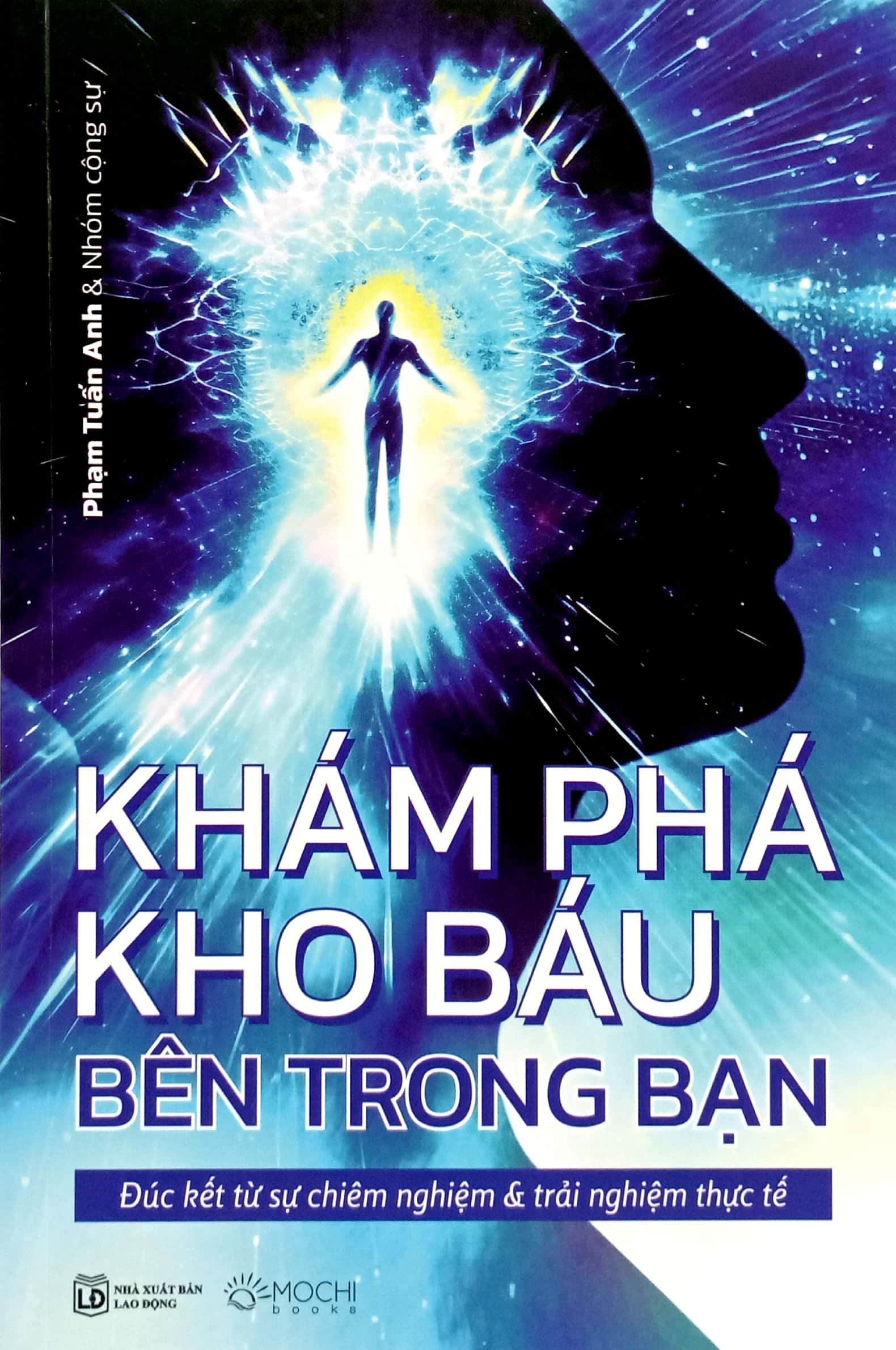 khám phá kho báu bên trong bạn - đúc kết từ sự chiêm nghiệm và trải nghiệm thực tế