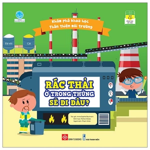 khám phá khoa học - thân thiện môi trường - rác thải ở trong thùng sẽ đi đâu?