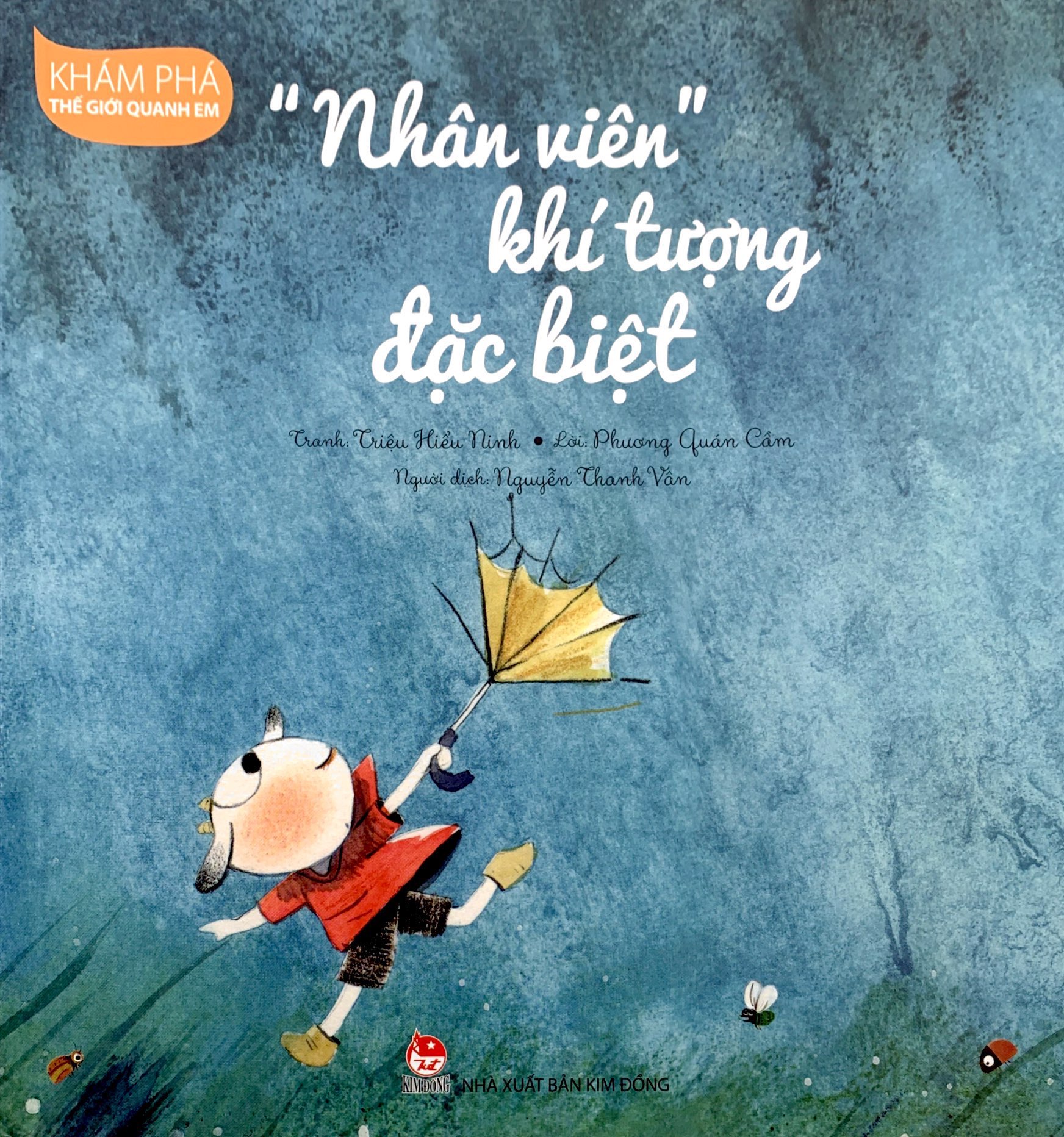 khám phá thế giới quanh em - "nhân viên" khí tượng đặc biệt
