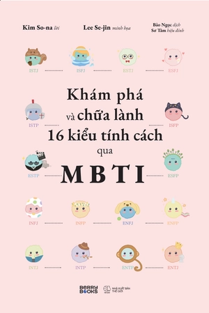 khám phá và chữa lành 16 kiểu tính cách qua mbti