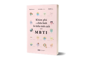 khám phá và chữa lành 16 kiểu tính cách qua mbti