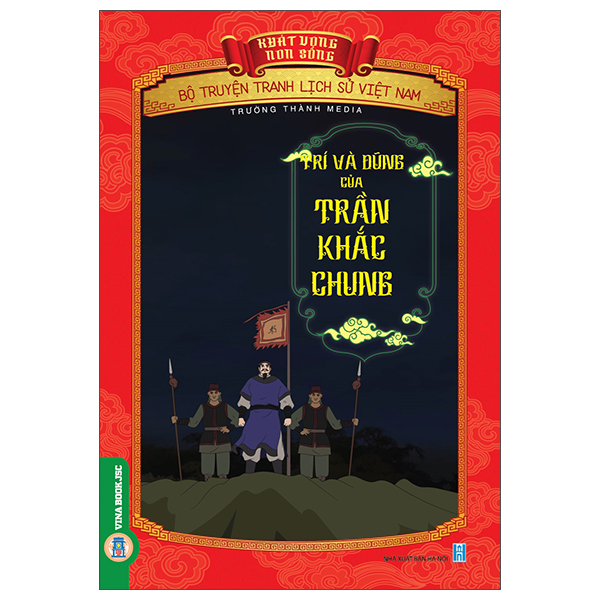 Khát Vọng Non Sông - Bộ Truyện Tranh Lịch Sử Việt Nam - Thân Thế Và Tuổi Thơ Của Trạng Nguyên Nguyễn Hiền