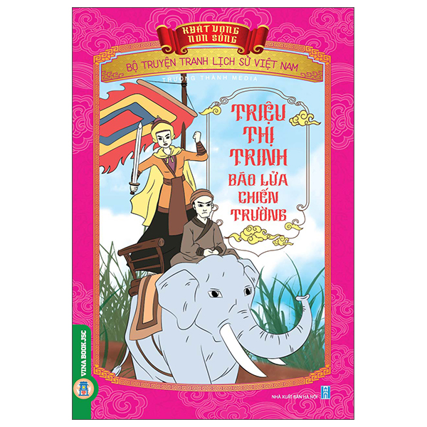 Khát Vọng Non Sông - Bộ Truyện Tranh Lịch Sử Việt Nam - Trần Khánh Dư Tiêu Diệt Đoàn Thuyền Lương Của Quân Nguyên