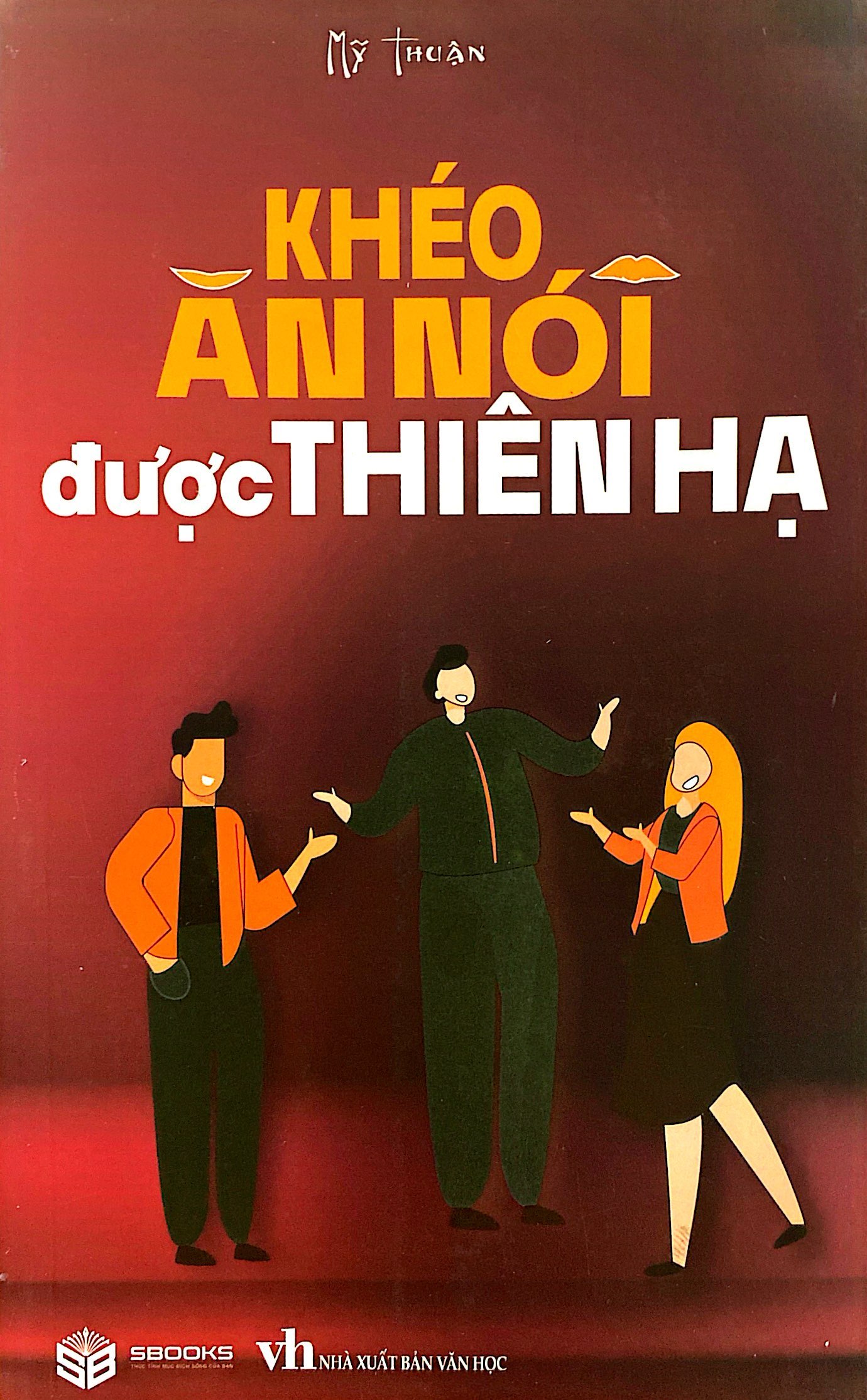 khéo ăn nói được thiên hạ