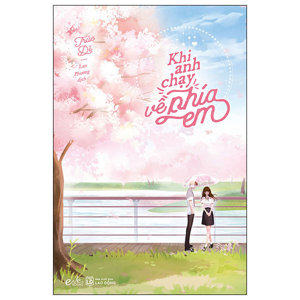 Khi Anh Chay Ve Phia Em