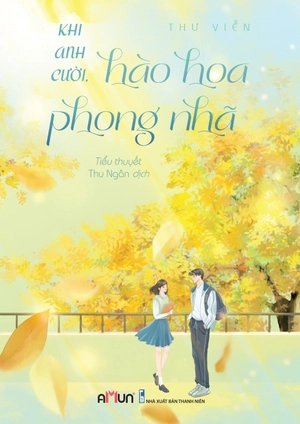 khi anh cười, hào hoa phong nhã - bản đặc biệt - tặng kèm bookmark + postcard lời nhắn của tác giả + postcard nhân vật trì tranh + postcard nhân vật mạnh thịnh nam