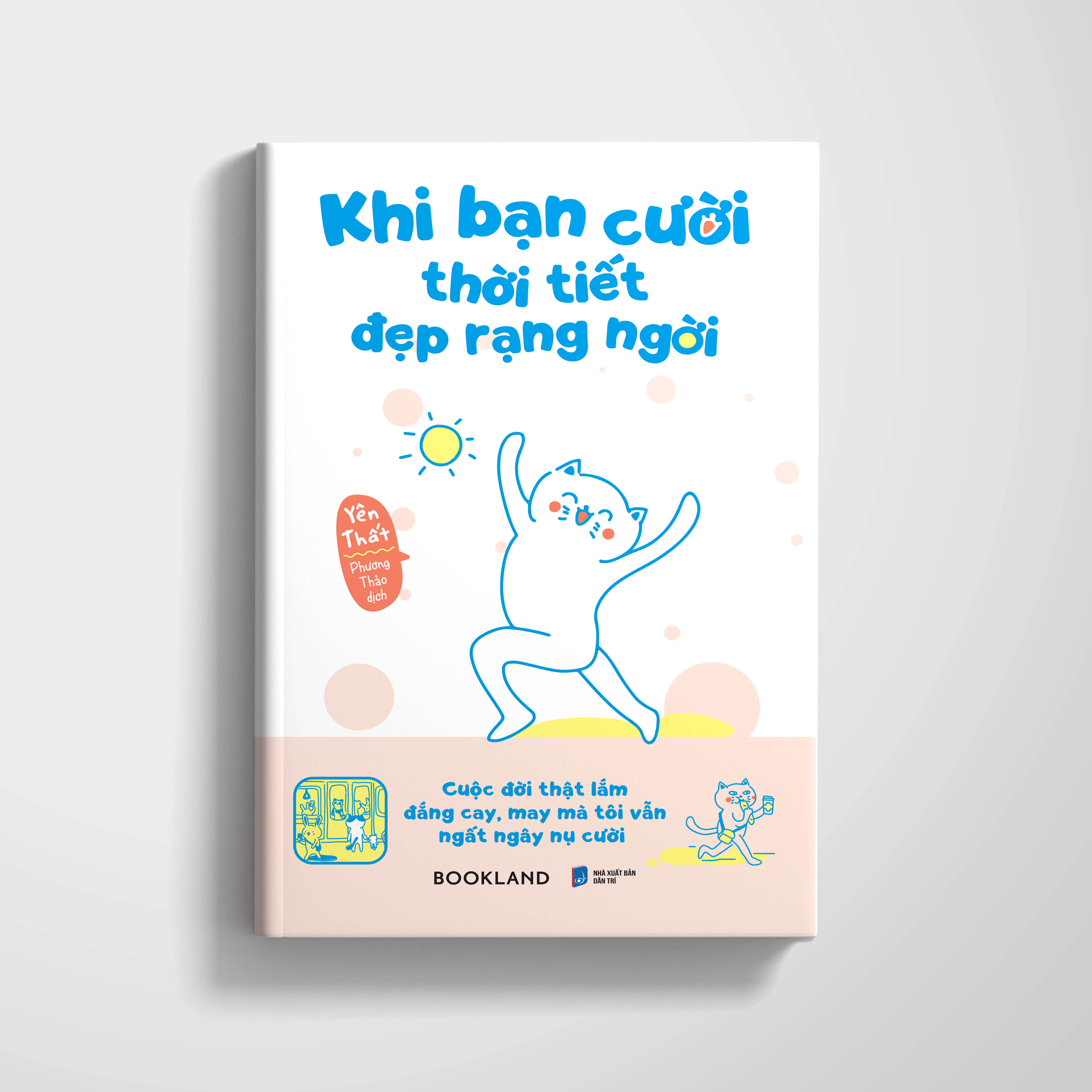 khi bạn cười thời tiết đẹp rạng ngời