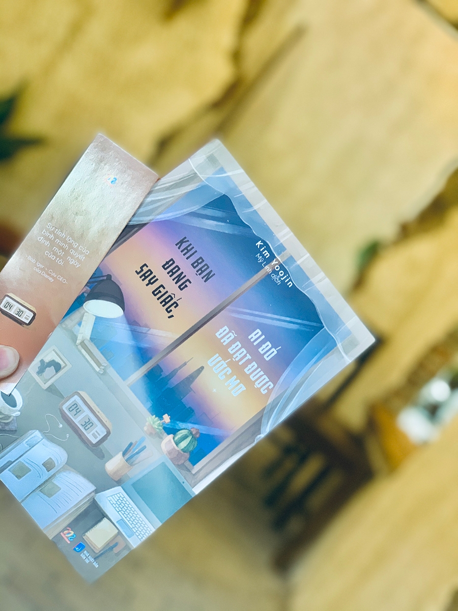 khi bạn đang say giấc, ai đó đã đạt được ước mơ