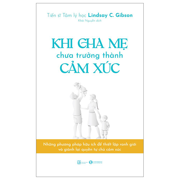 khi cha mẹ chưa trưởng thành cảm xúc