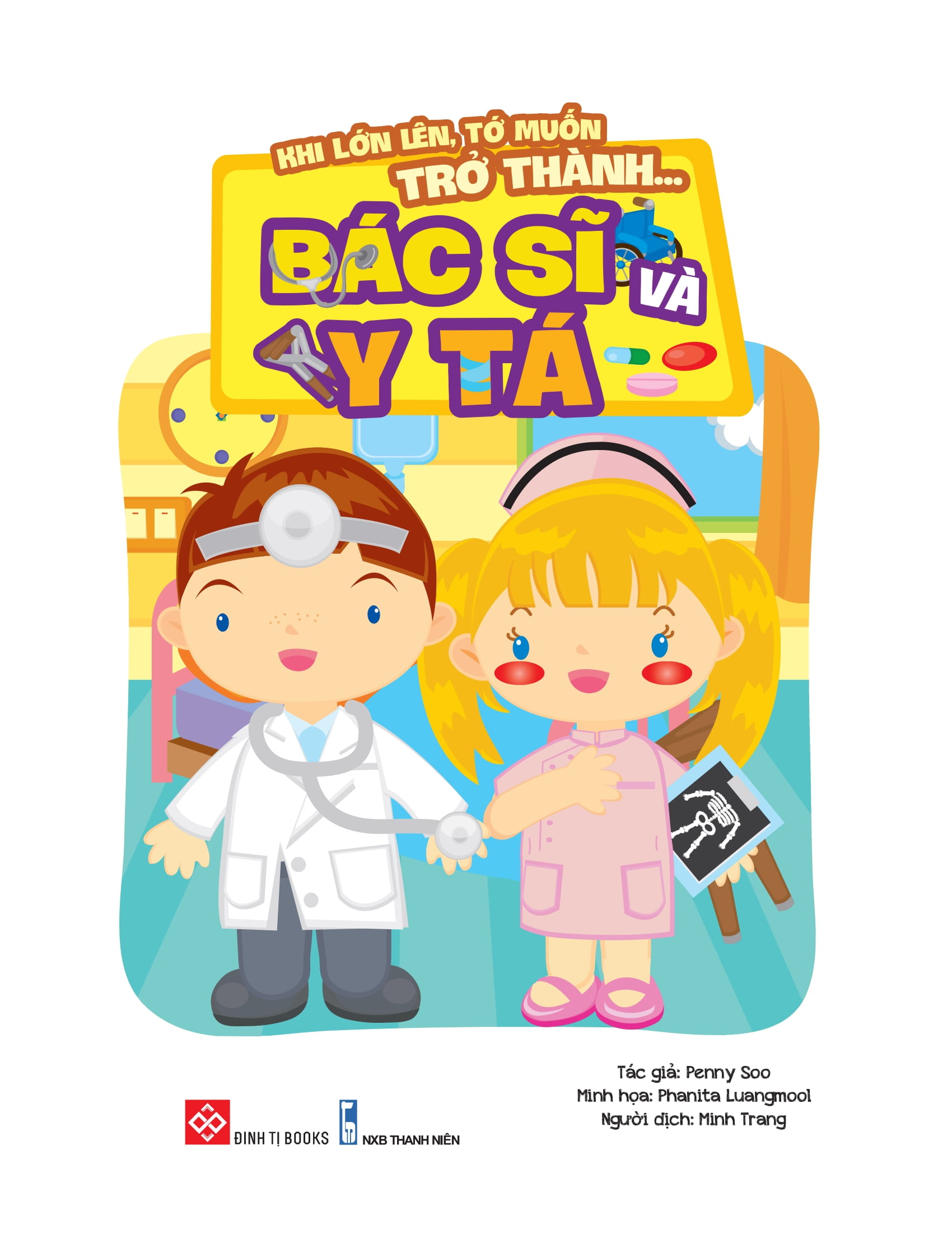 khi lớn lên, tớ muốn trở thành... - bác sĩ và y tá