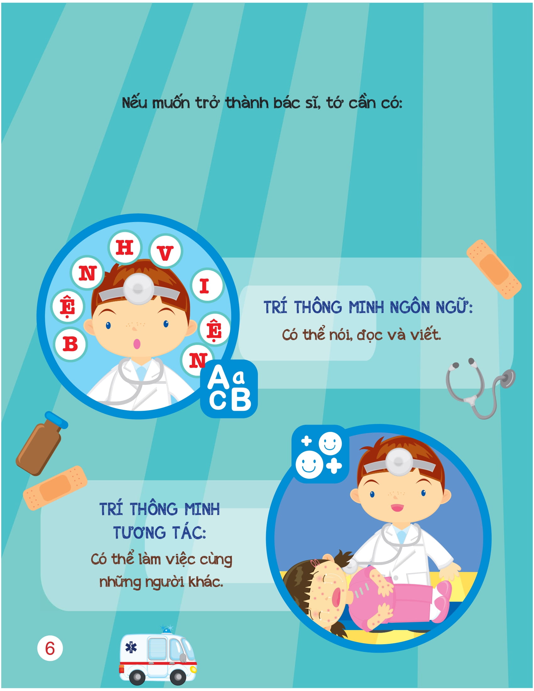 khi lớn lên, tớ muốn trở thành... - bác sĩ và y tá