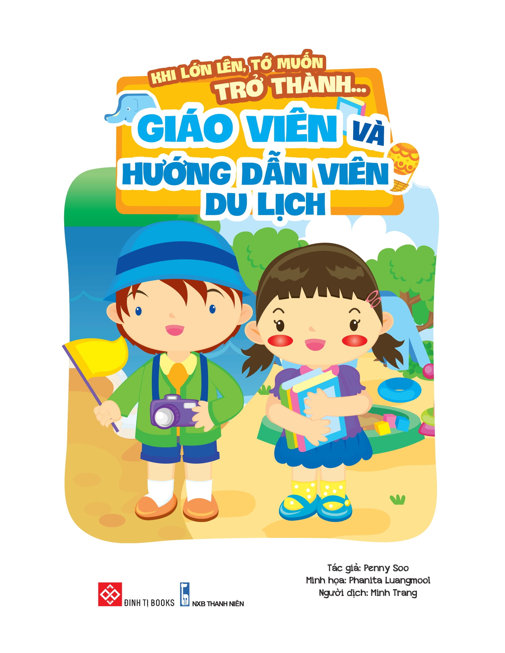 khi lớn lên, tớ muốn trở thành... - giáo viên và hướng dẫn viên du lịch