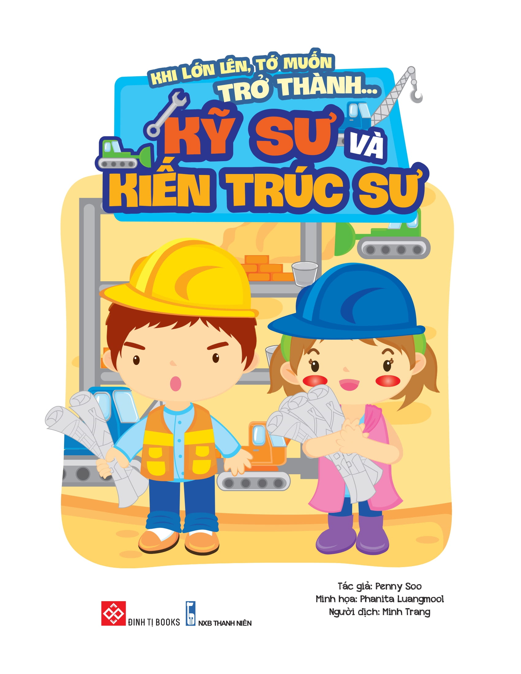 khi lớn lên, tớ muốn trở thành... - kỹ sư và kiến trúc sư