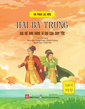 khí phách lạc hồng - hai bà trưng - hai nữ anh hùng vĩ đại của dân tộc