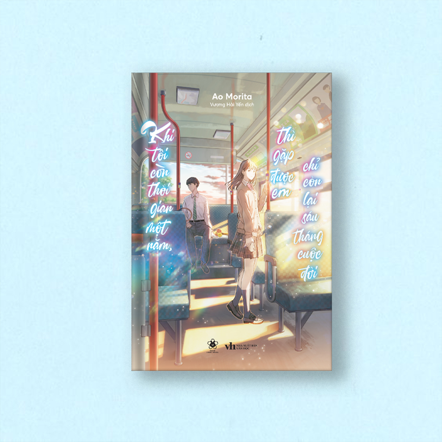 khi tôi còn thời gian một năm, thì gặp được em chỉ còn lại sáu tháng cuộc đời - tặng kèm postcard 2 mặt bồi cứng + bookmark 2 mặt bồi cứng