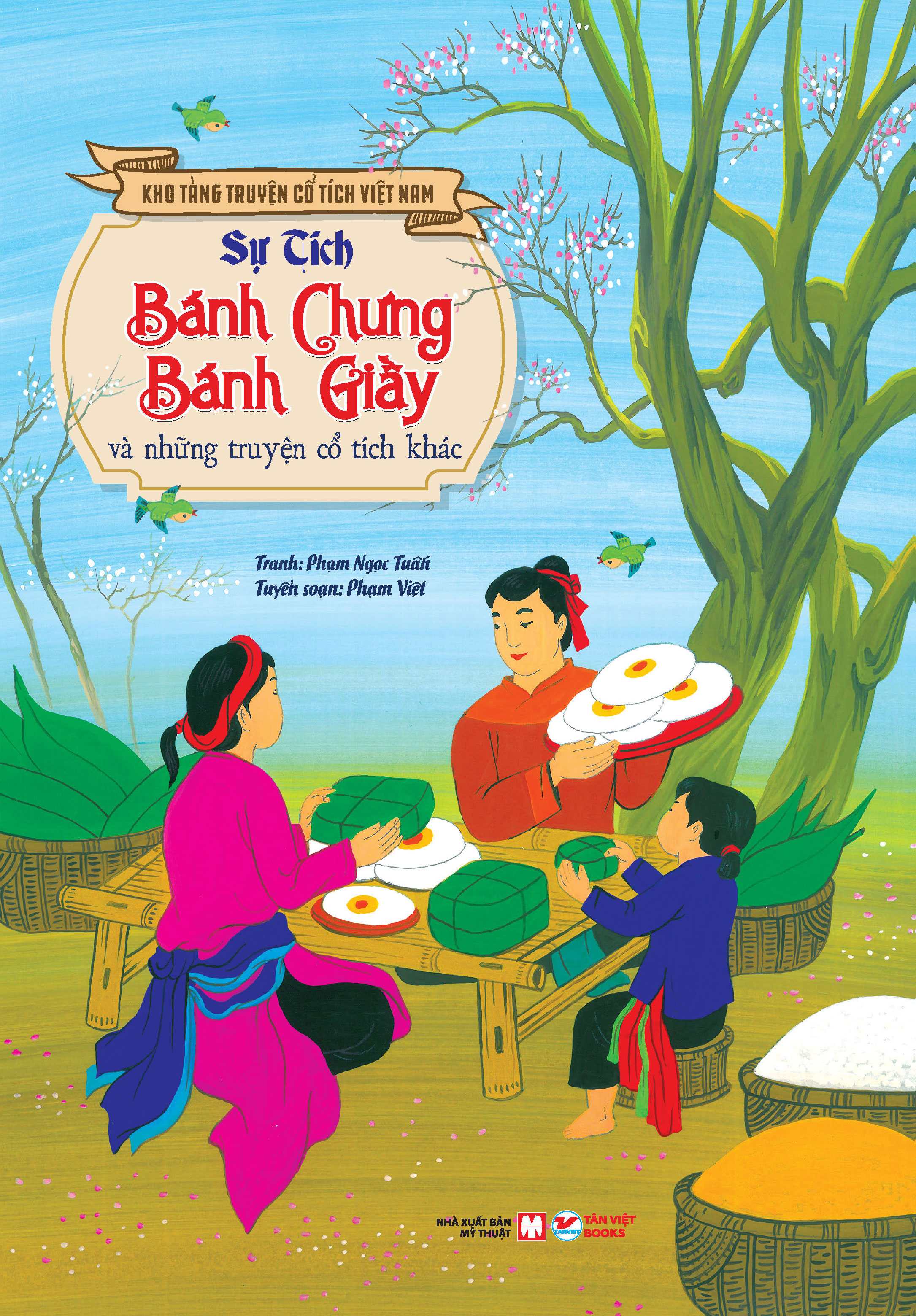 kho tàng truyện cổ tích việt nam - sự tích bánh chưng bánh giầy và những truyện cổ tích khác - bìa cứng - tặng kèm bộ 5 bao lì xì