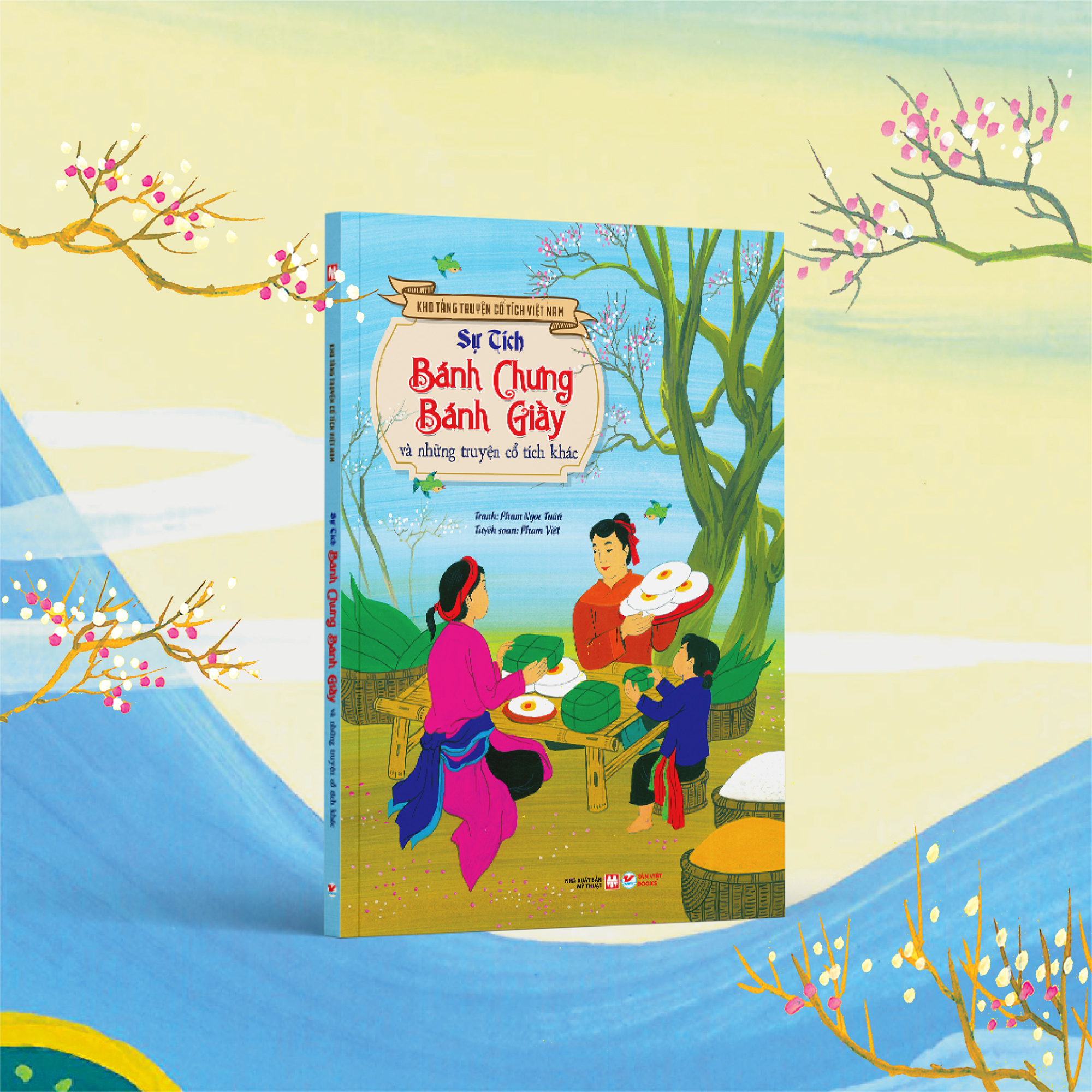 kho tàng truyện cổ tích việt nam - sự tích bánh chưng bánh giầy và những truyện cổ tích khác - bìa cứng - tặng kèm bộ 5 bao lì xì