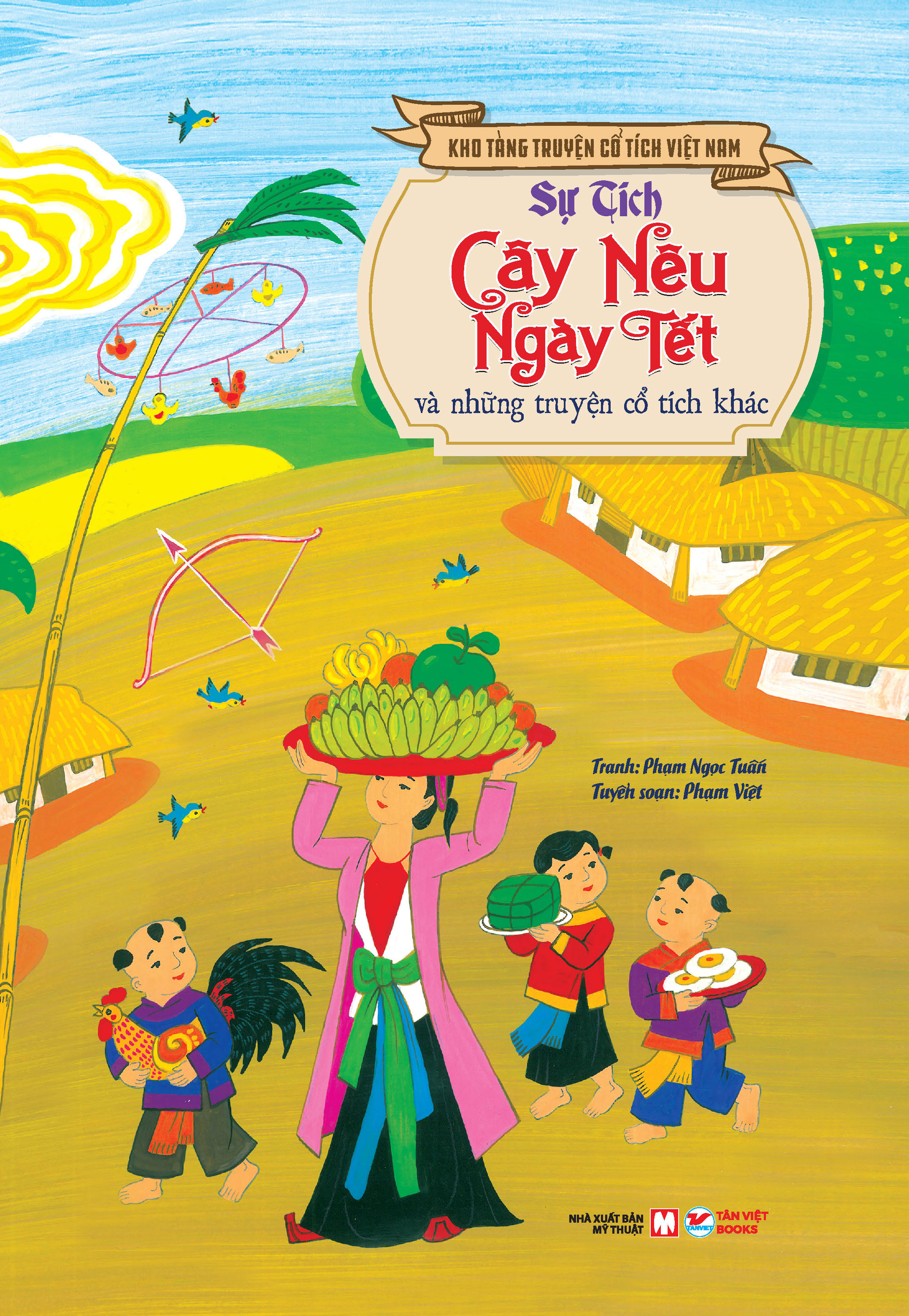 kho tàng truyện cổ tích việt nam - sự tích cây nêu ngày tết và những truyện cổ tích khác - bìa cứng - tặng kèm bộ 5 bao lì xì