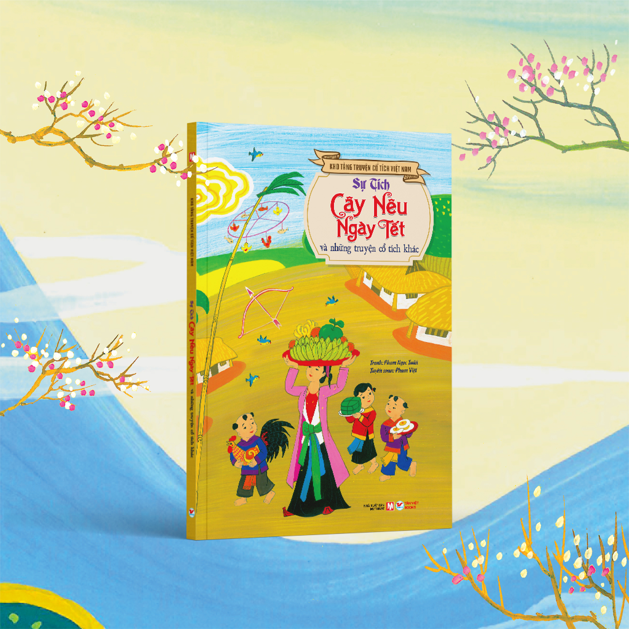 kho tàng truyện cổ tích việt nam - sự tích cây nêu ngày tết và những truyện cổ tích khác - bìa cứng - tặng kèm bộ 5 bao lì xì