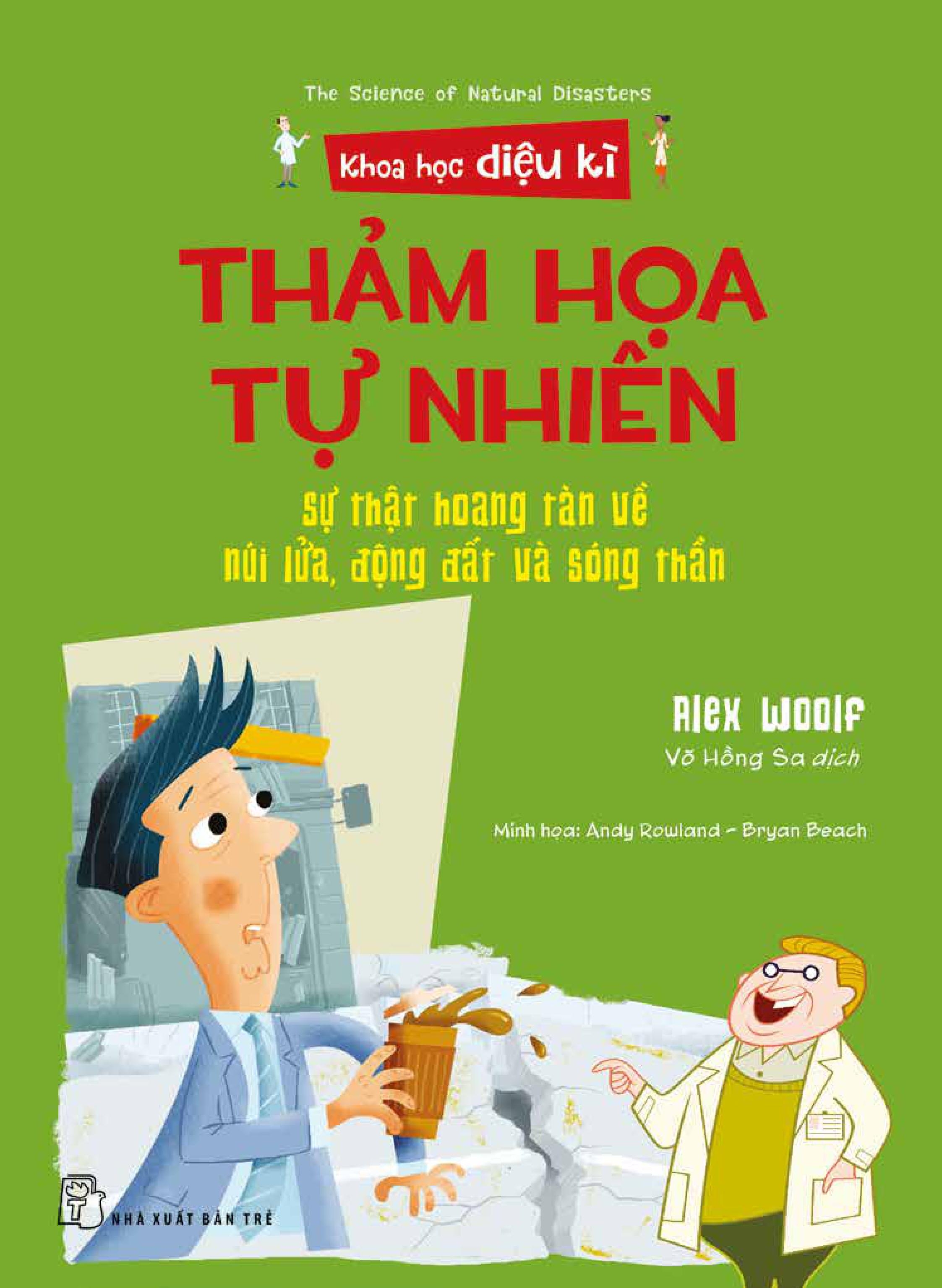 khoa học diệu kì: thảm họa tự nhiên - sự thật hoang tàn về núi lửa, động đất và sóng thần