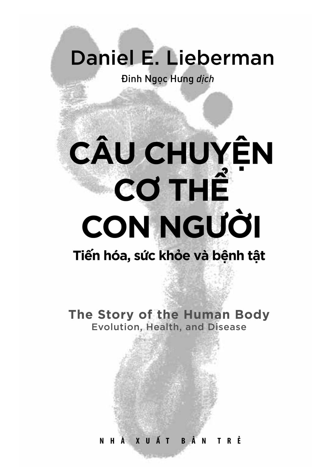 khoa học khám phá - câu chuyện cơ thể con người: tiến hóa, sức khỏe và bệnh tật