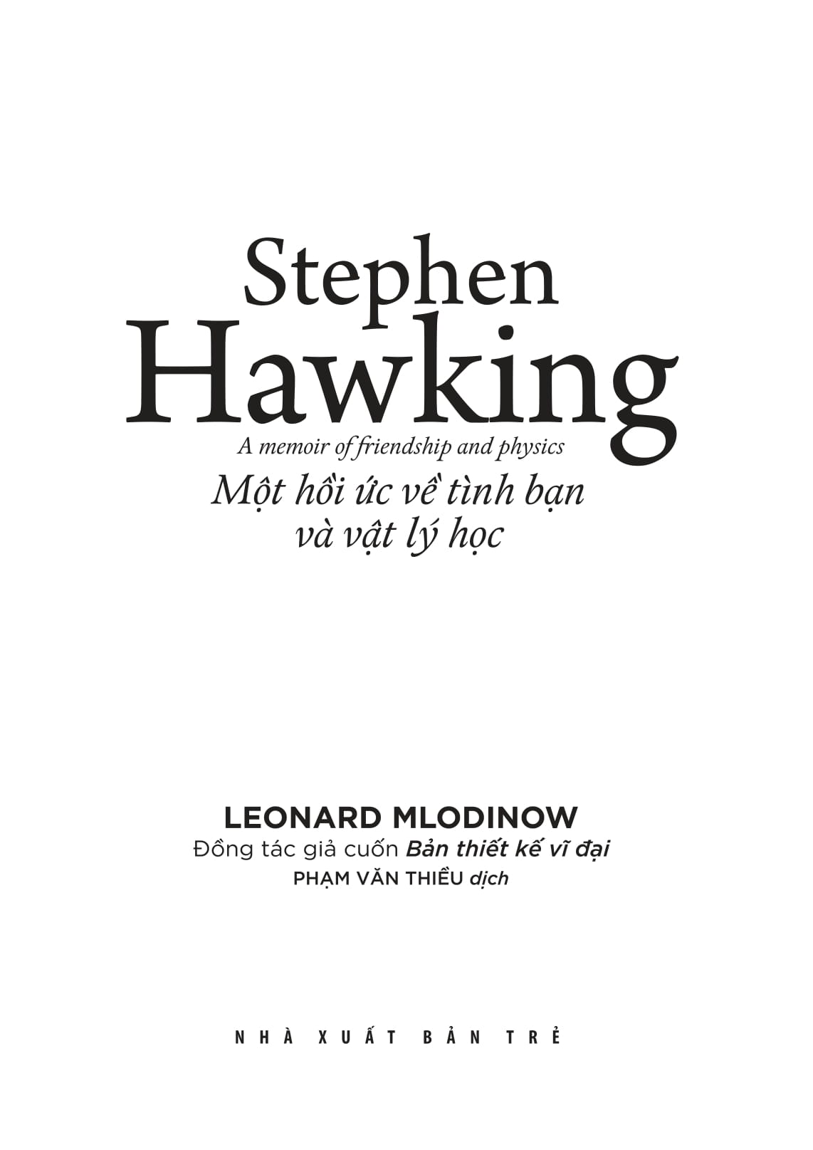 khoa học khám phá - stephen hawking - một hồi ức về tình bạn & vật lý học