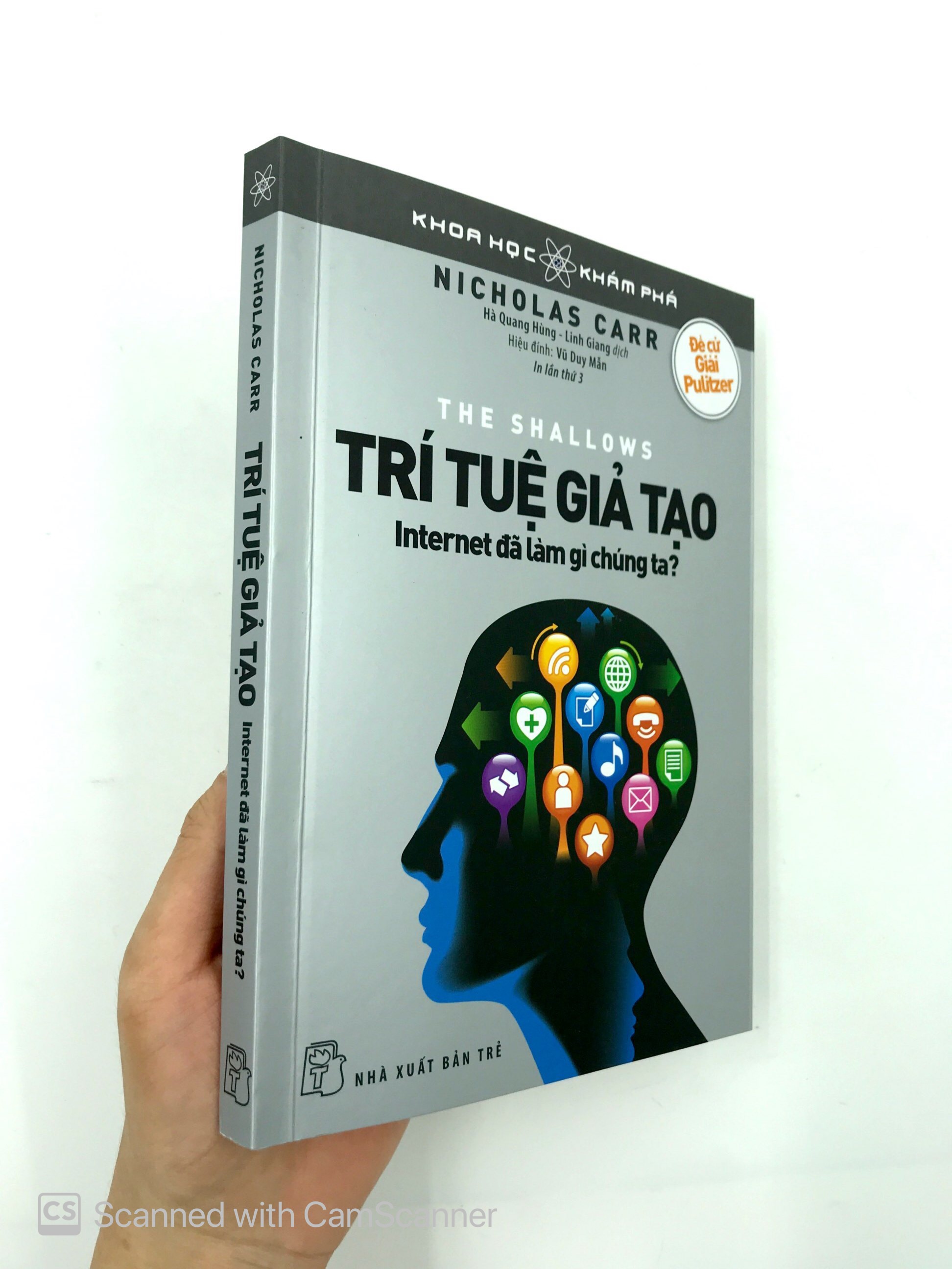 khoa học khám phá - trí tuệ giả tạo - internet đã làm gì chúng ta (tái bản 2019)