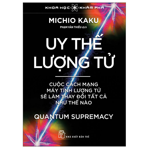 Khoa Hoc Kham Pha - Uy The Luong Tu - Quantum Supremacy - Cuoc Cach Mang May Tinh Luong Tu Se Lam Thay Doi Tat Ca Nhu The Nao