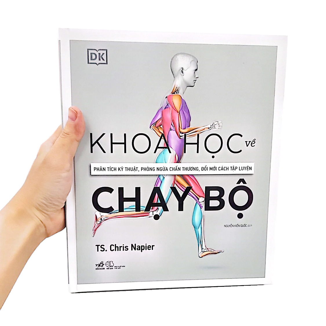 khoa học về chạy bộ - phân tích kỹ thuật, phòng ngừa chấn thương, đổi mới cách tập luyện - bìa cứng