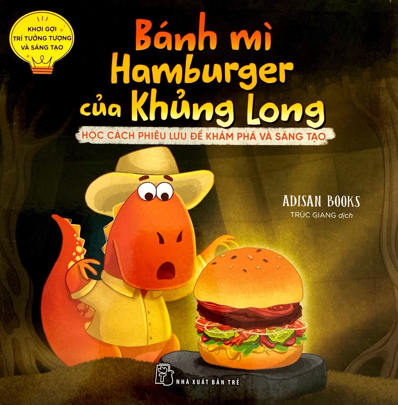 khơi gợi trí tưởng tượng và sáng tạo - bánh mì hamburger của khủng long - học cách phiêu lưu để khám phá và sáng tạo