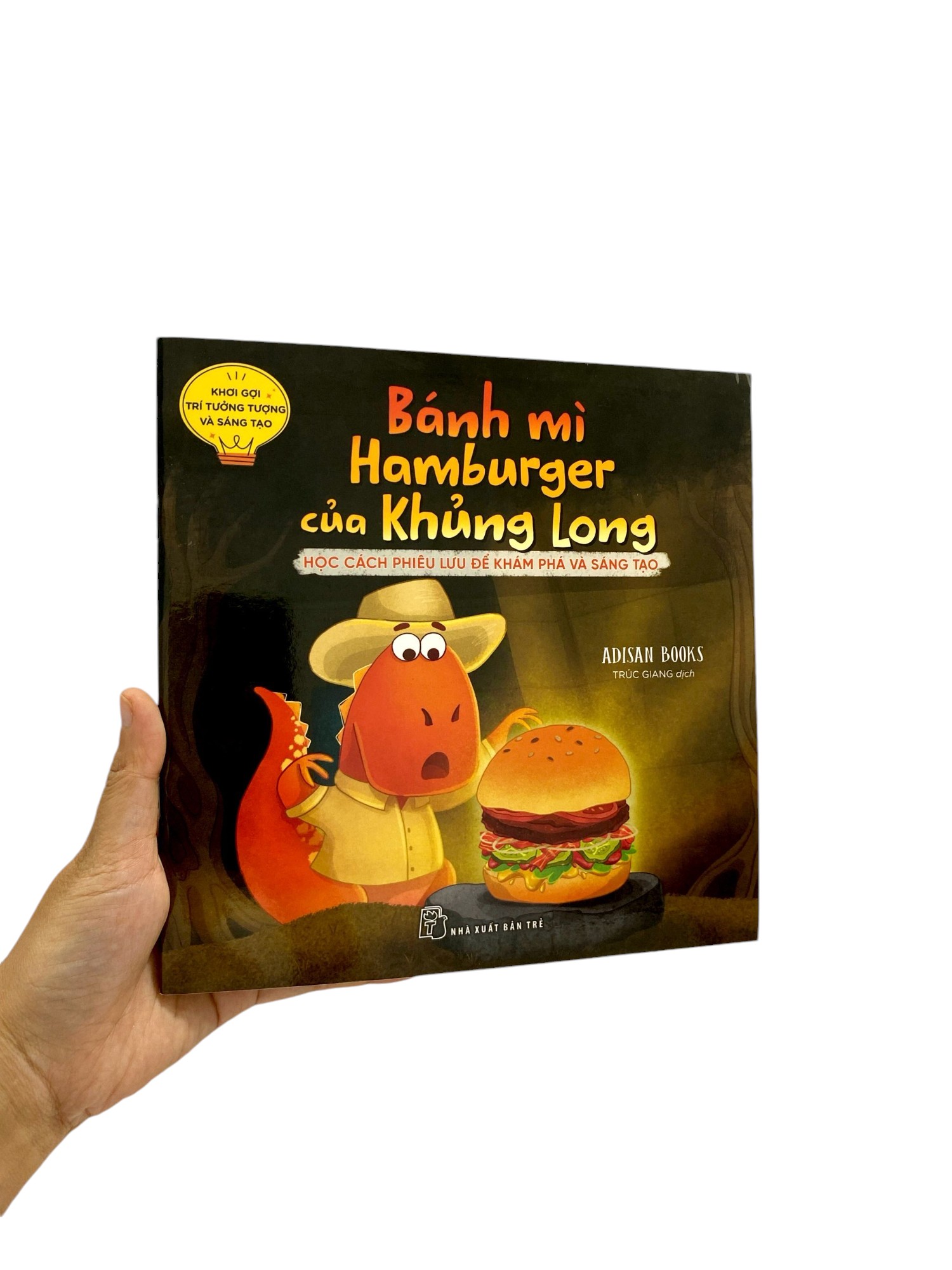 khơi gợi trí tưởng tượng và sáng tạo - bánh mì hamburger của khủng long - học cách phiêu lưu để khám phá và sáng tạo