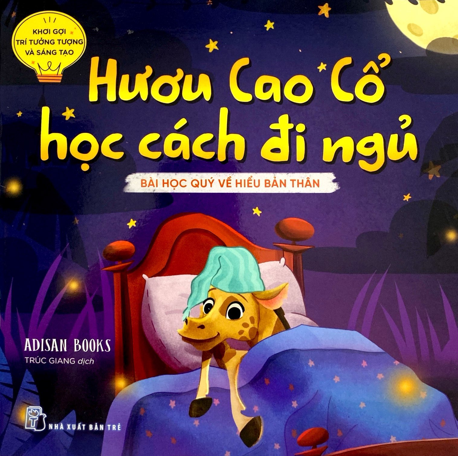 khơi gợi trí tưởng tượng và sáng tạo - hươu cao cổ học cách đi ngủ - bài học quý về sự tìm hiểu bản thân