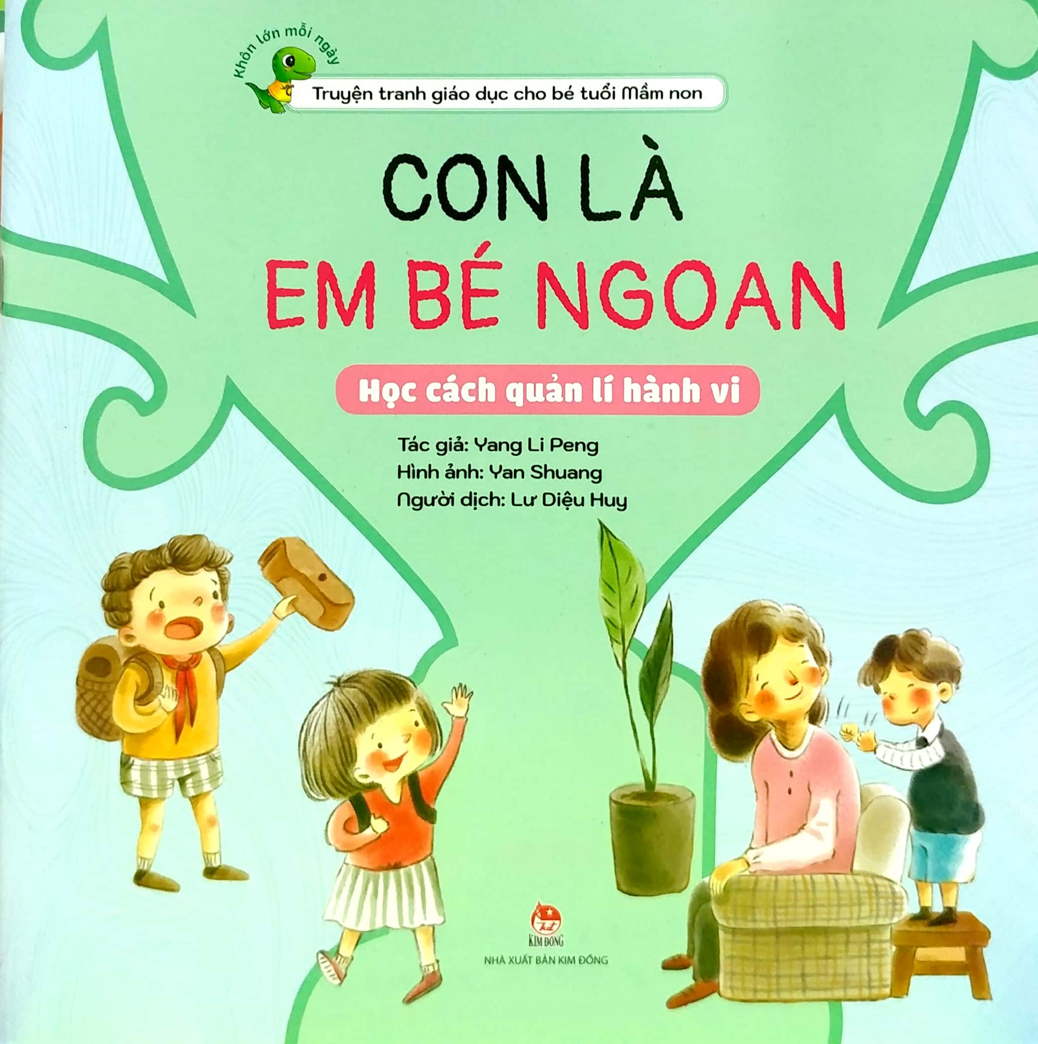 khôn lớn mỗi ngày - con là em bé ngoan - học cách quản lí hành vi