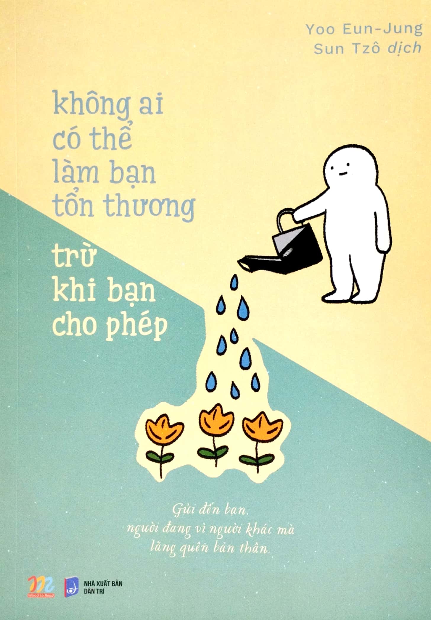 không ai có thể làm bạn tổn thương trừ khi bạn cho phép (tái bản 2023)