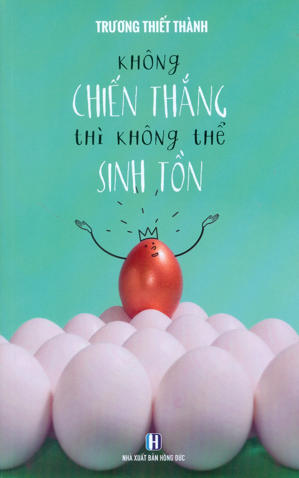không chiến thắng thì không thể sinh tồn