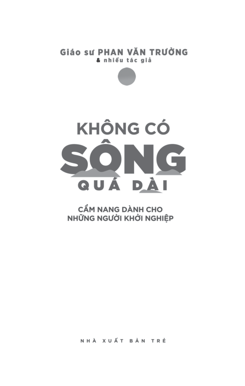 không có sông quá dài - cẩm nang dành cho những người khởi nghiệp