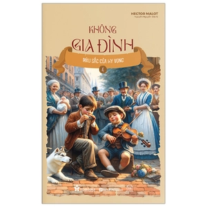 không gia đình - tập 4 - màu sắc của hy vọng