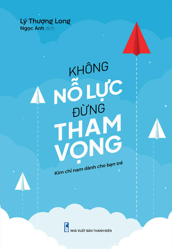 Không Nỗ Lực Đừng Tham Vọng (Tái Bản 2025)