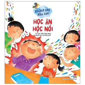 không sao đâu con! học ăn học nói