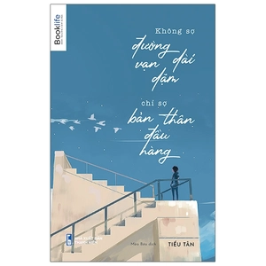 không sợ đường dài vặn dặm, chỉ sợ bản thân đầu hàng