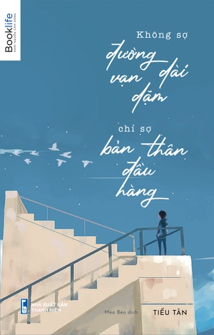 không sợ đường dài vặn dặm, chỉ sợ bản thân đầu hàng