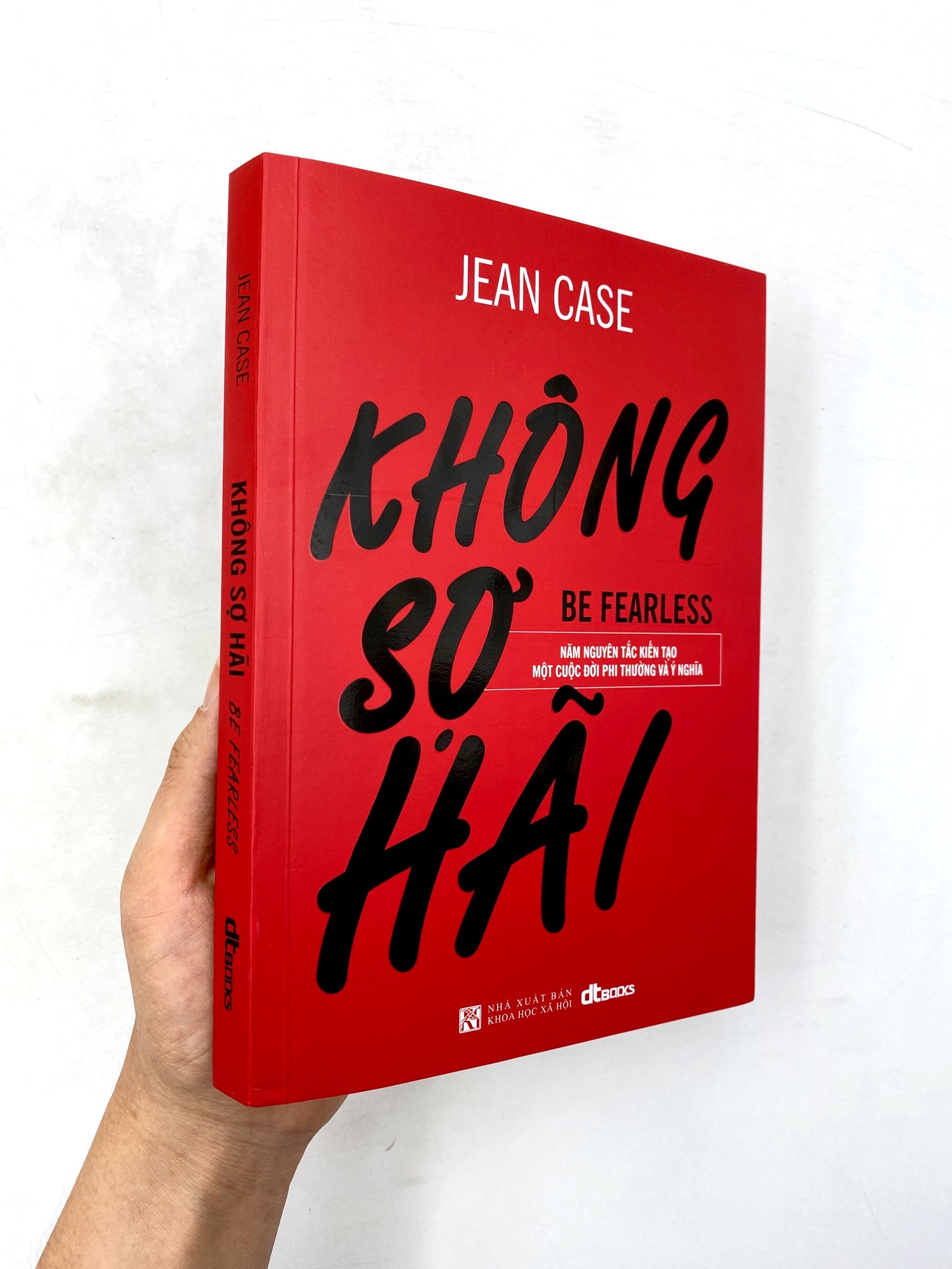 không sợ hãi - năm nguyên tắc kiến tạo một cuộc đời phi thường và ý nghĩa