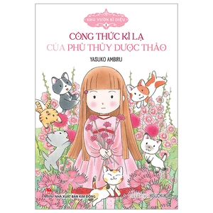 khu vườn kì diệu - tập 1 - công thức kì lạ của phù thủy dược thảo (tái bản 2024)