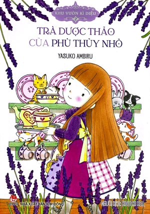 khu vườn kì diệu - tập 2 - trà dược thảo của phù thủy nhỏ (tái bản 2024)