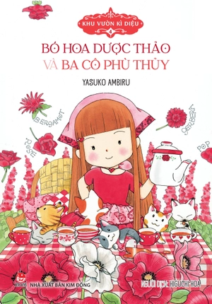 khu vườn kì diệu - tập 4 - bó hoa dược thảo và ba cô phù thủy (tái bản 2024)