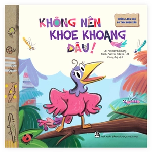 khủng long nhỏ bỏ thói quen xấu - không nên khoe khoang đâu! (tái bản 2020)