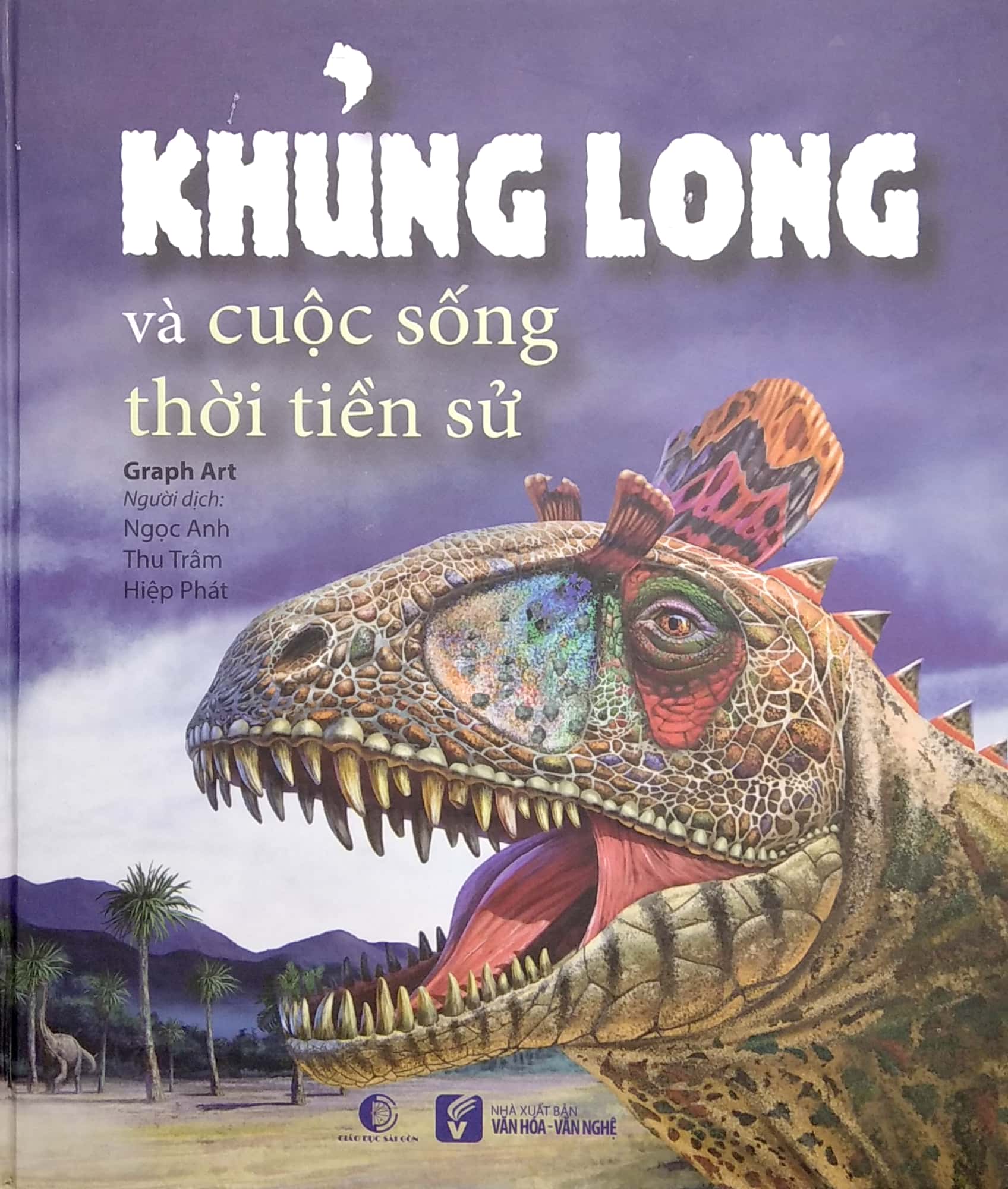 khủng long và cuộc sống thời tiền sử (bìa cứng)