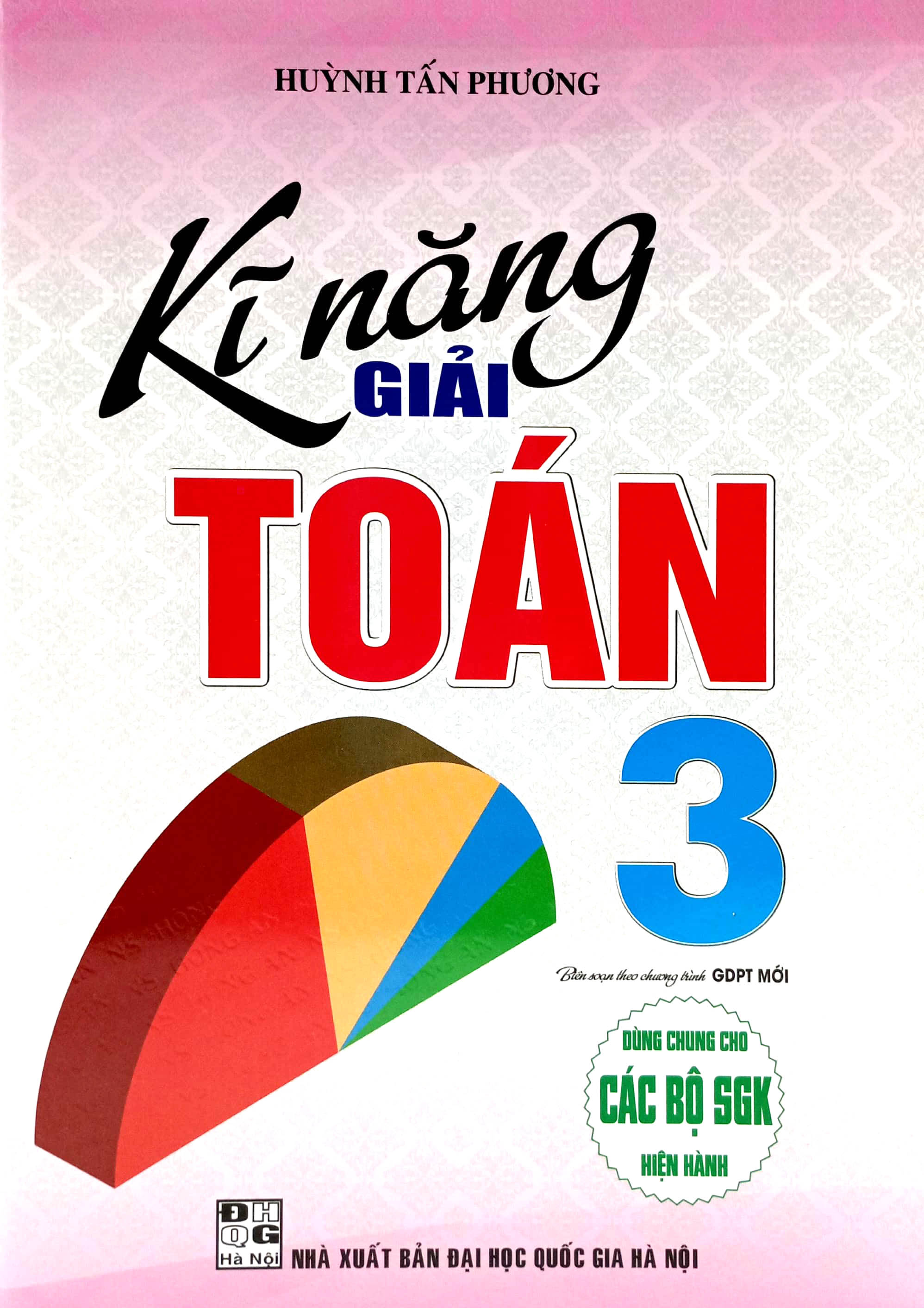 kĩ năng giải toán 3 (dùng chung cho các bộ sgk hiện hành)